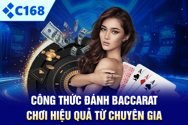 Công Thức Đánh Baccarat Chơi Hiệu Quả Từ Chuyên Gia