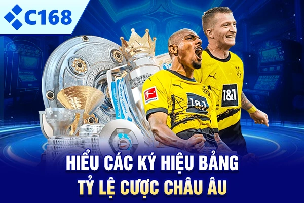 Hiểu các ký hiệu bảng tỷ lệ cược châu Âu