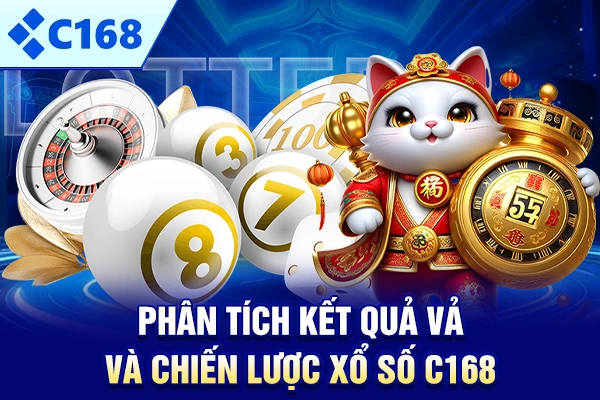 Phân tích kết quả và chiến lược Xổ số C168