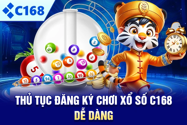 Thủ tục đăng ký chơi xổ số C168 dễ dàng 